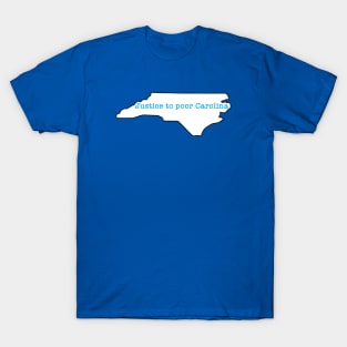 Justice to Poor Carolina V.3 T-Shirt